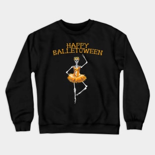 Happy Ballet o ween Dancing Skeleton Halloween Costume Crewneck Sweatshirt